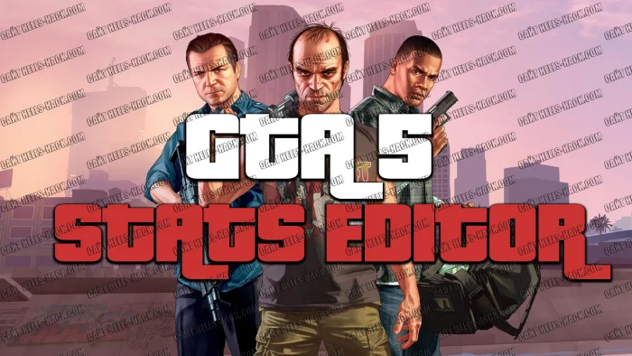 Чит Stats Editor для GTA 5 - Редактирование статов